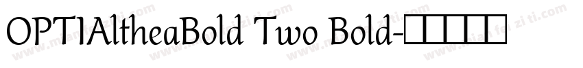 OPTIAltheaBold Two Bold字体转换